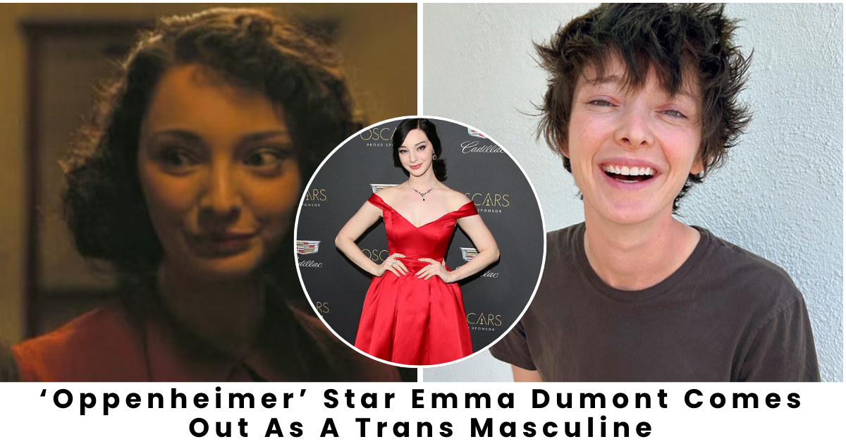Emma Dumont, Star of Oppenheimer, Comes Out as Trans Masculine Non-Binary